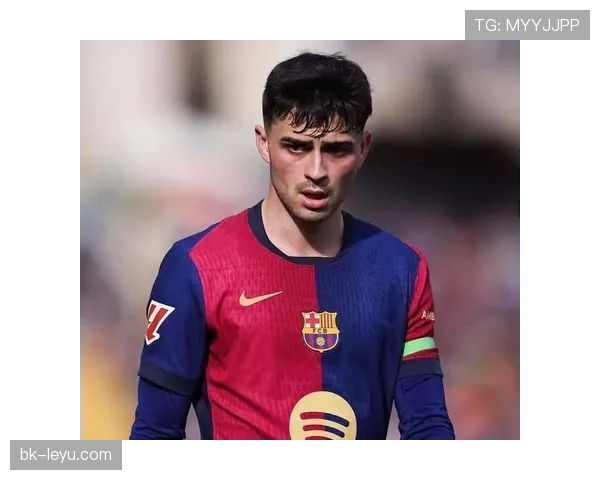 佩德里闪耀赛场，年轻天才步入职业生涯巅峰期